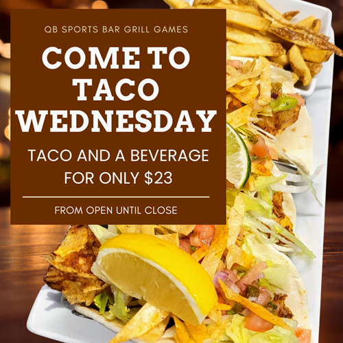 Taco and Beverage Every Wednesday at QB Sport Bar Grill Games from 11AM until Close